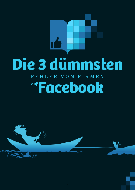 Download: Die 3 dümmsten Fehler von Firmen auf Facebook